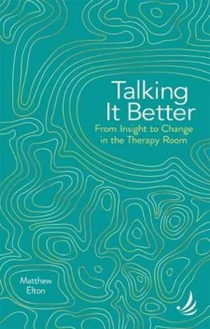 Talking it Better de Matthew Elton