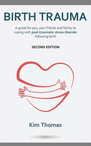 Birth Trauma (Second Edition) de Kim Thomas