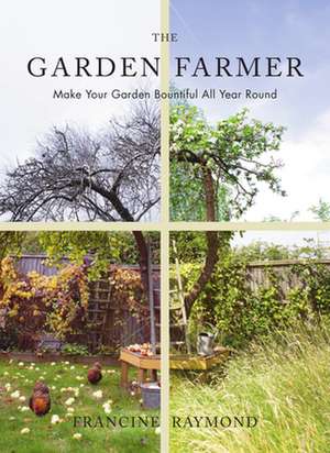 The Garden Farmer de Francine Raymond