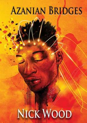 Azanian Bridges de Nick Wood