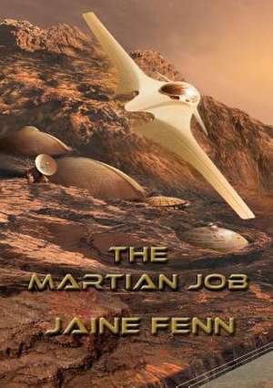 The Martian Job de Jaine Fenn