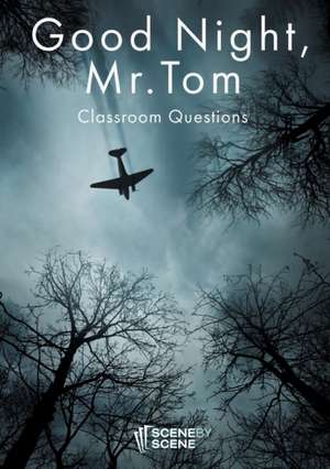 Good Night, Mr. Tom Classroom Questions de Amy Farrell