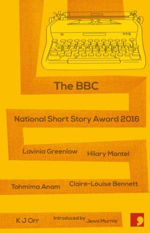 BBC National Short Story Award 2016 de Lavinia Greenlaw