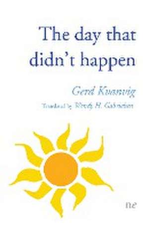 The day that didn't happen de Gerd Kvanvig