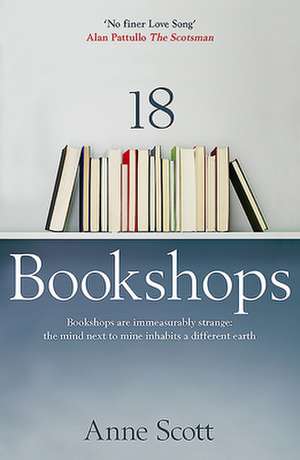 18 Bookshops de Anne Scott