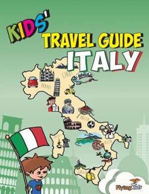 Kids' Travel Guide - Italy: The Fun Way to Discover Italy-Especially for Kids de Shiela Leon