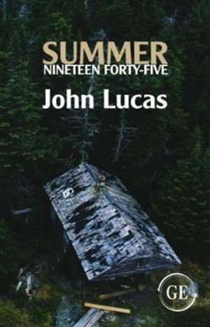 Lucas, J: Summer Nineteen Forty-Five de John Lucas