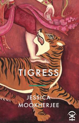 Tigress de Jessica Mookherjee