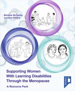 Supporting Women with Learning Disabilities Through the Menopause de Lorraine Millard