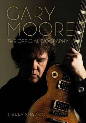 Gary Moore de Harry Shapiro