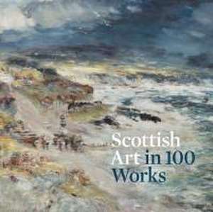 Scottish Art in 100 Works de Patricia Allerston