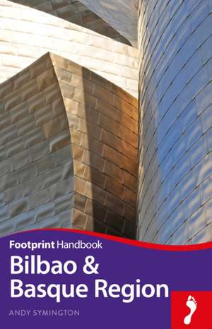 Footprint Handbook Bilbao & Basque Region de Andy Symington