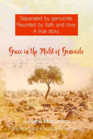 Grace in the Midst of Genocide de Julienne Munyaneza