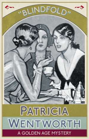 Blindfold de Patricia Wentworth