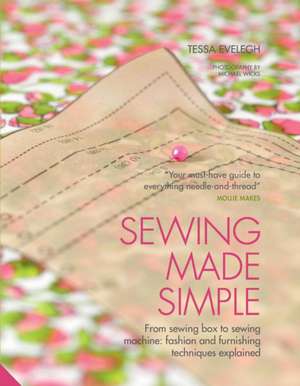 Evelegh, T: Sewing Made Simple de Tessa Evelegh