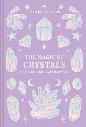 The Magic of Crystals de Joules Taylor