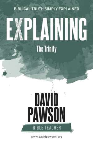 EXPLAINING The Trinity de David Pawson