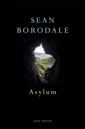 Borodale, S: Asylum