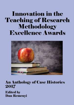 Innovation in Teaching of Research Methodology Excellence Awards 2017 de Dan Remenyi