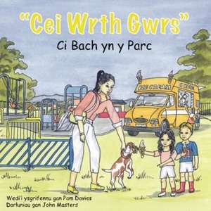 Cei wrth Gwrs: Ci Bach yn y Parc de Pam Davies