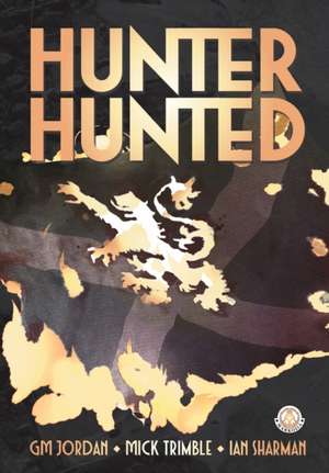Hunter, Hunted de Gm Jordan