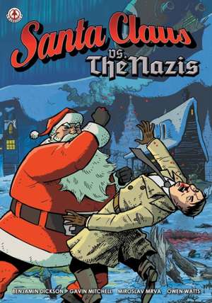 Santa Claus vs The Nazis de Benjamin Dickson