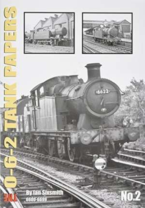 THE 0-6-2 TANK PAPERS NO 2 de Ian Sixsmith