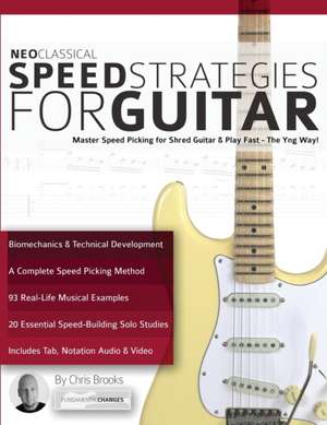 Neoclassical Speed Strategies for Guitar de Chris Brooks