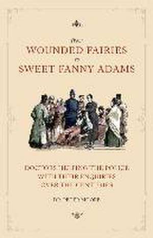 From Wounded Fairies to Sweet Fanny Adams de Peter Moore