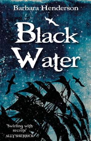 Black Water de Barbara Henderson