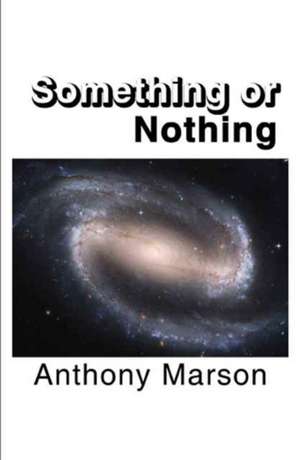 Something or Nothing de Anthony Marson