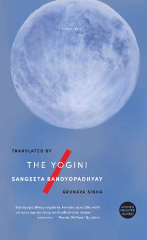 The Yogini de Sangeeta Bandyopadhyay