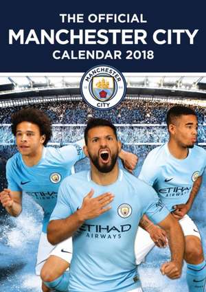 Official Manchester City Football Club Calendar 2018