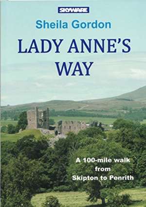 Lady Anne's Way de Sheila Gordon