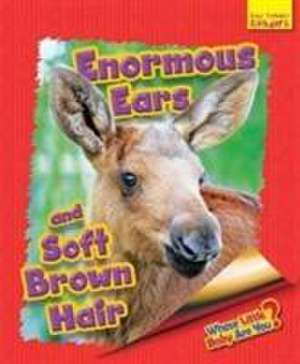 Whose Little Baby Are You? Enormous Ears and Soft Brown Hair de Ellen Lawrence