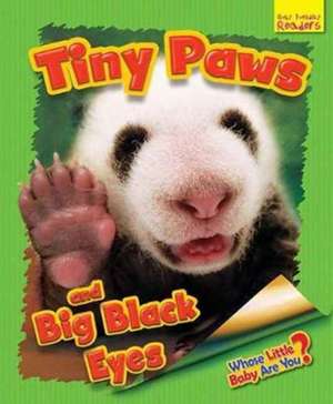 Whose Little Baby Are You? Tiny Paws and Big Black Eyes de Ellen Lawrence