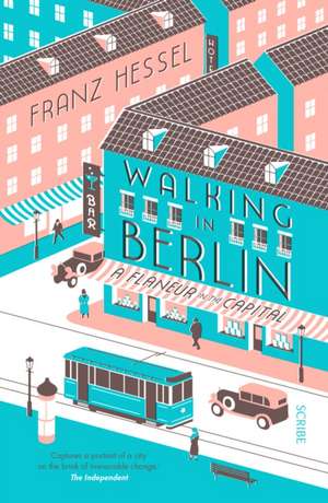 Walking in Berlin de Franz Hessel