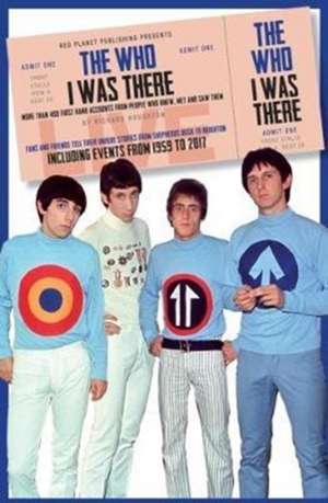 The Who: I Was There de Richard Houghton