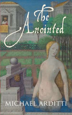 The Anointed de Michael Arditti