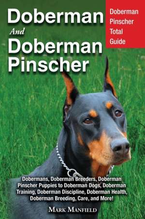 Doberman and Doberman Pinscher de Mark Manfield