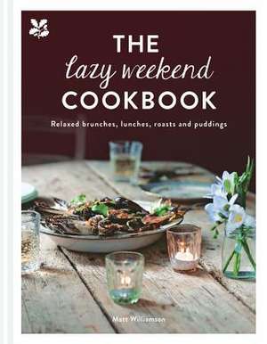 The Lazy Weekend Cookbook de Matt Williamson