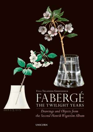 Faberge: The Twilight Years de Ulla Tillander-Godenhielm