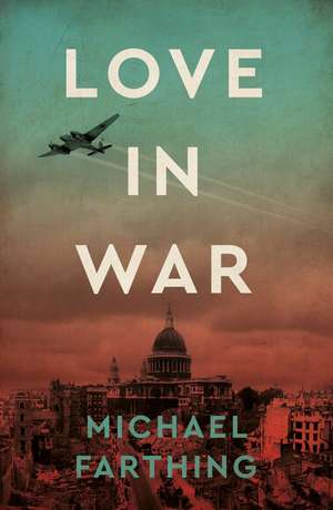 Love in War de Michael Farthing