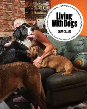 Living with Dogs de Dylan Collard