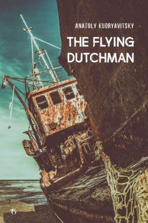 The Flying Dutchman de Anatoly Kudryavitsky