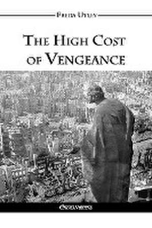 The High Cost of Vengeance de Freda Winifred Utley