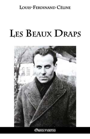 Les Beaux Draps de Louis Ferdinand Céline