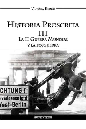 Historia Proscrita III de Victoria Forner