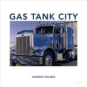 Gas Tank City de Andrew Holmes