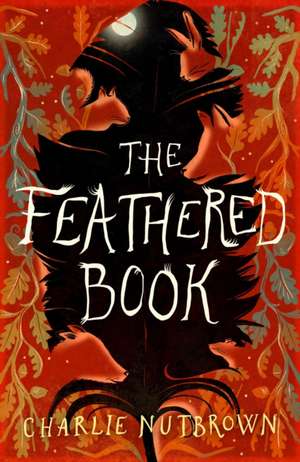 The Feathered Book de Charlie Nutbrown
